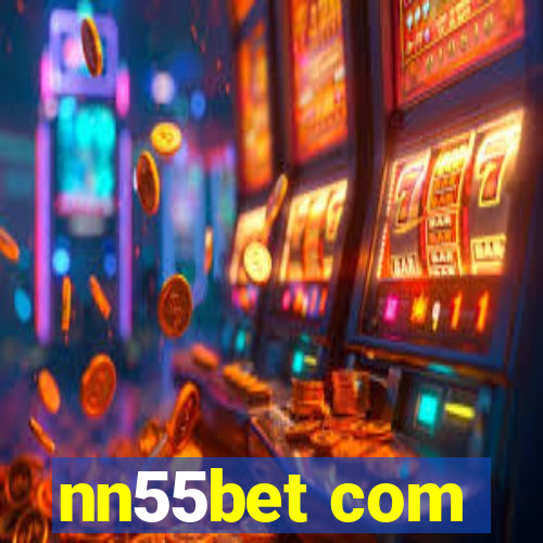 nn55bet com